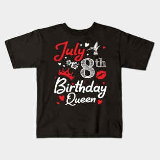 Born On July 8th Happy Birthday Queen Me You Nana Mommy Mama Aunt Sister Wife Cousin Daughter Niece Kids T-Shirt